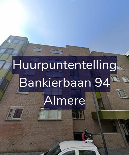 Foto gevel Huurpuntentelling voor Bankierbaan 94, Almere