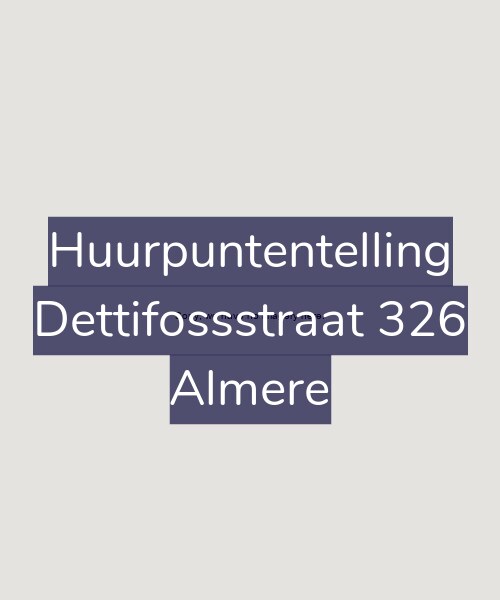 Foto gevel Huurpuntentelling voor Dettifossstraat 326, Almere