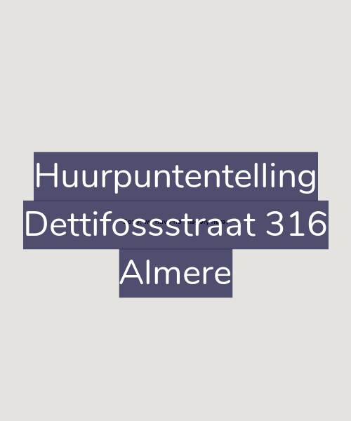 Foto gevel Huurpuntentelling voor Dettifossstraat 316, Almere