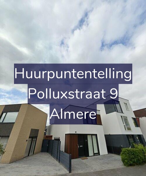 Foto gevel Huurpuntentelling voor Polluxstraat 9, Almere