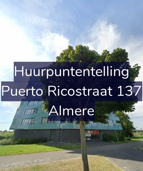 Foto gevel Huurpuntentelling voor Puerto Ricostraat 137, Almere