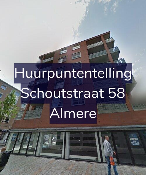 Foto gevel Huurpuntentelling voor Schoutstraat 58, Almere