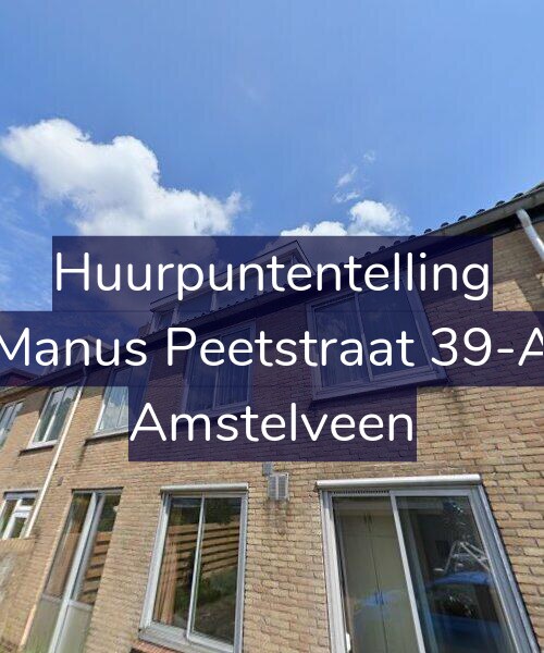 Foto gevel Huurpuntentelling voor Manus Peetstraat 39-A, Amstelveen
