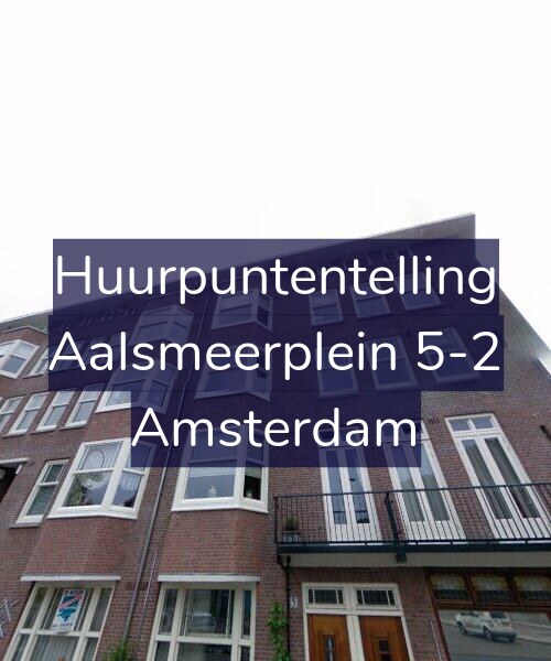 Foto gevel Huurpuntentelling voor Aalsmeerplein 5-2, Amsterdam