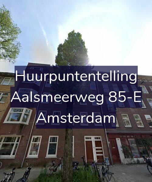 Foto gevel Huurpuntentelling voor Aalsmeerweg 85-E, Amsterdam