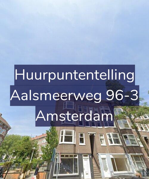 Foto gevel Huurpuntentelling voor Aalsmeerweg 96-3, Amsterdam