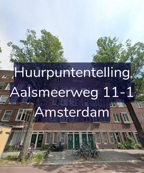 Foto gevel Huurpuntentelling voor Aalsmeerweg 11-1, Amsterdam