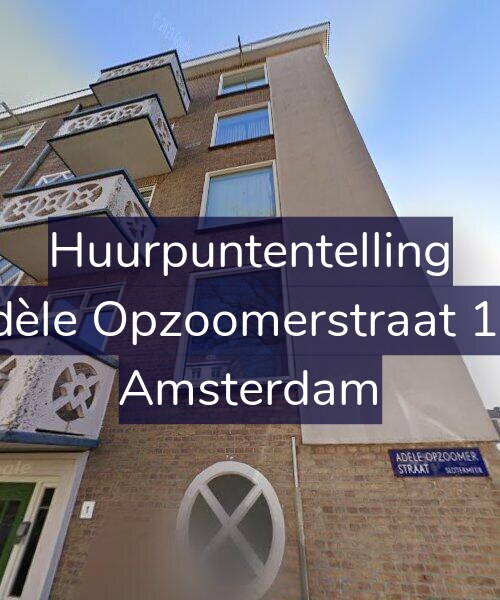 Foto gevel Huurpuntentelling voor Adèle Opzoomerstraat 1-1, Amsterdam