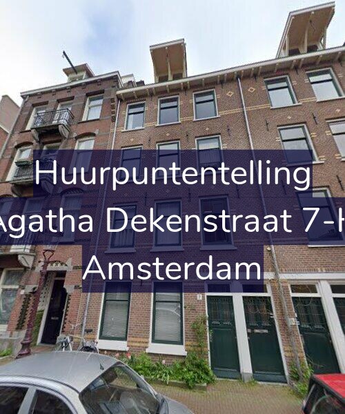 Foto gevel Huurpuntentelling voor Agatha Dekenstraat 7-H, Amsterdam
