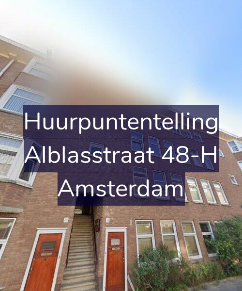 Foto gevel Huurpuntentelling voor Alblasstraat 48-H, Amsterdam
