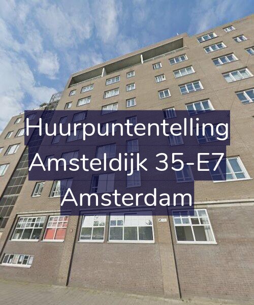 Foto gevel Huurpuntentelling voor Amsteldijk 35-E7, Amsterdam