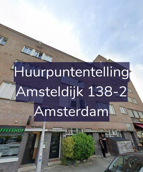 Foto gevel Huurpuntentelling voor Amsteldijk 138-2, Amsterdam