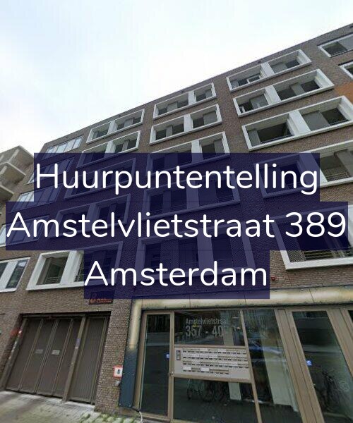 Foto gevel Huurpuntentelling voor Amstelvlietstraat 389, Amsterdam