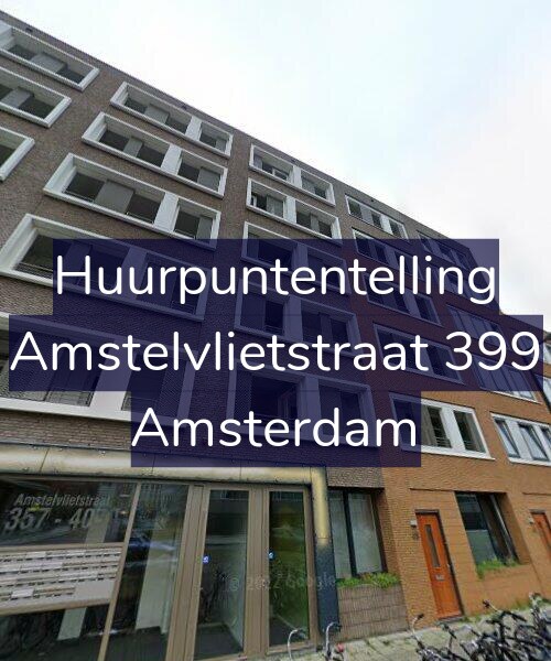 Foto gevel Huurpuntentelling voor Amstelvlietstraat 399, Amsterdam