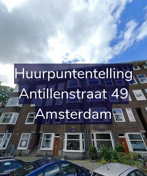 Foto gevel Huurpuntentelling voor Antillenstraat 49, Amsterdam