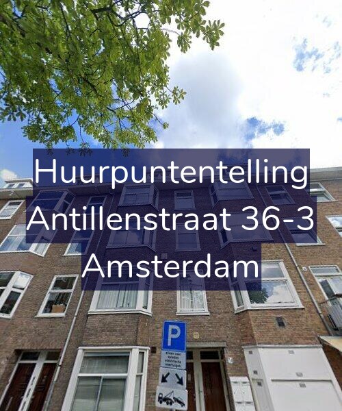 Foto gevel Huurpuntentelling voor Antillenstraat 36-3, Amsterdam