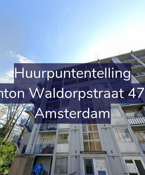 Foto gevel Huurpuntentelling voor Anton Waldorpstraat 47-3, Amsterdam