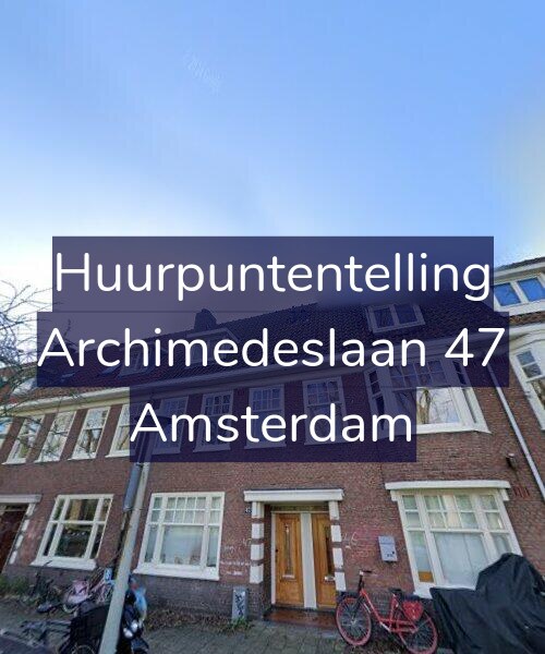 Foto gevel Huurpuntentelling voor Archimedeslaan 47, Amsterdam