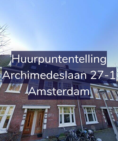 Foto gevel Huurpuntentelling voor Archimedeslaan 27-1, Amsterdam