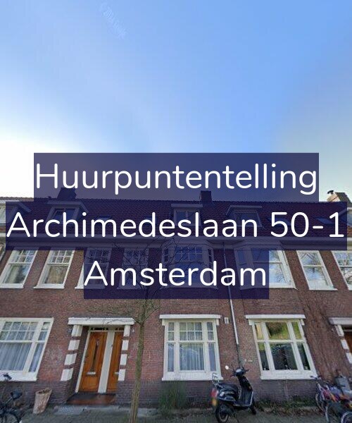 Foto gevel Huurpuntentelling voor Archimedeslaan 50-1, Amsterdam