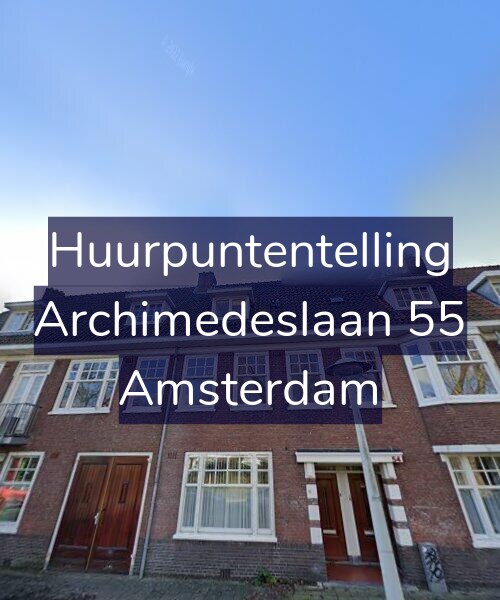 Foto gevel Huurpuntentelling voor Archimedeslaan 55, Amsterdam
