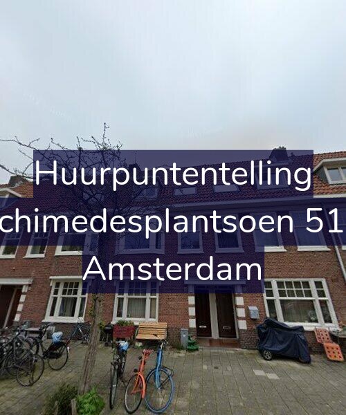 Foto gevel Huurpuntentelling voor Archimedesplantsoen 51-H, Amsterdam