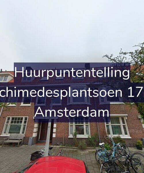 Foto gevel Huurpuntentelling voor Archimedesplantsoen 17-H, Amsterdam