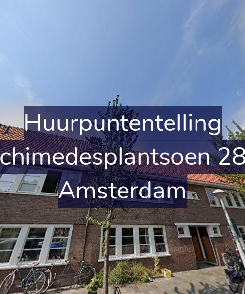 Foto gevel Huurpuntentelling voor Archimedesplantsoen 28-1, Amsterdam
