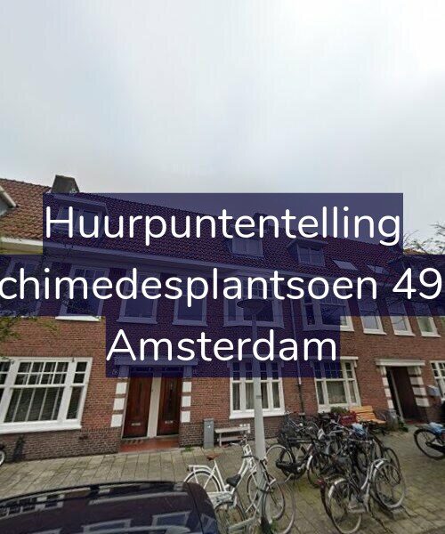 Foto gevel Huurpuntentelling voor Archimedesplantsoen 49-H, Amsterdam