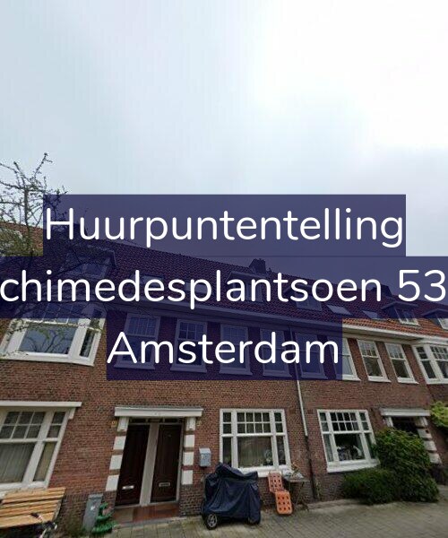 Foto gevel Huurpuntentelling voor Archimedesplantsoen 53-B, Amsterdam