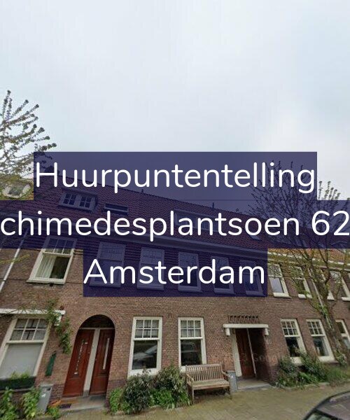 Foto gevel Huurpuntentelling voor Archimedesplantsoen 62-1, Amsterdam