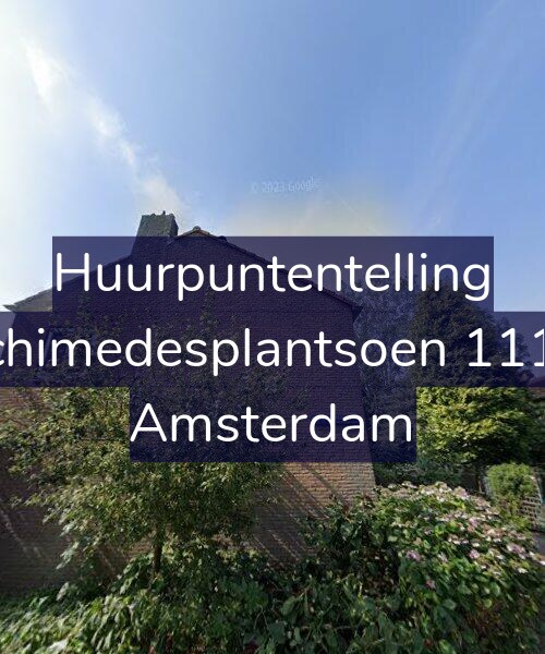 Foto gevel Huurpuntentelling voor Archimedesplantsoen 111-H, Amsterdam