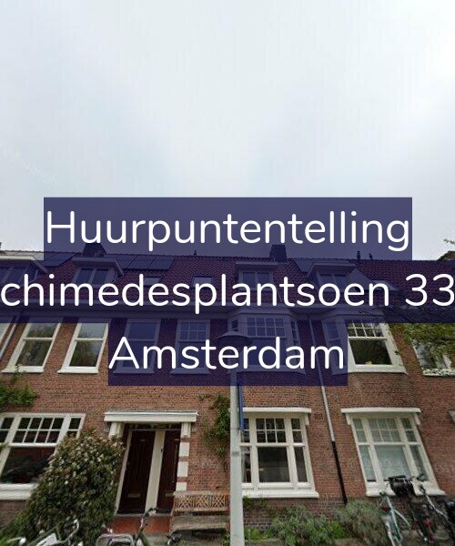 Foto gevel Huurpuntentelling voor Archimedesplantsoen 33-1, Amsterdam