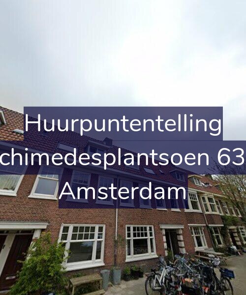 Foto gevel Huurpuntentelling voor Archimedesplantsoen 63-A, Amsterdam