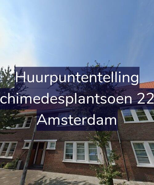 Foto gevel Huurpuntentelling voor Archimedesplantsoen 22-1, Amsterdam