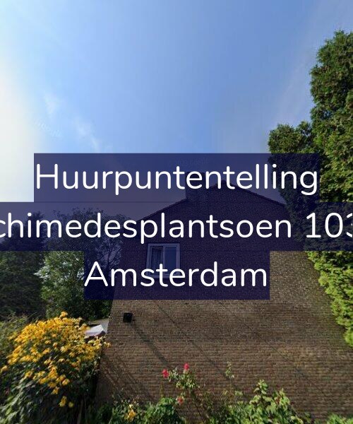 Foto gevel Huurpuntentelling voor Archimedesplantsoen 103-1, Amsterdam