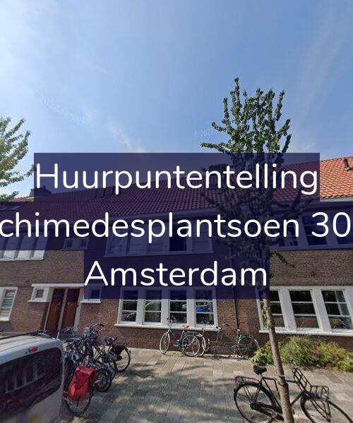Foto gevel Huurpuntentelling voor Archimedesplantsoen 30-H, Amsterdam