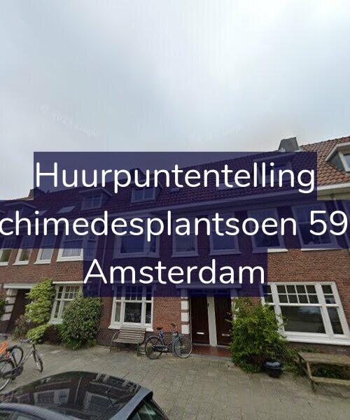 Foto gevel Huurpuntentelling voor Archimedesplantsoen 59-H, Amsterdam