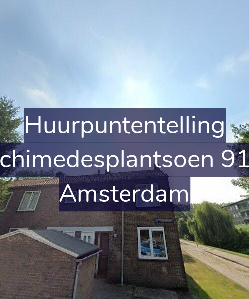 Foto gevel Huurpuntentelling voor Archimedesplantsoen 91-1, Amsterdam
