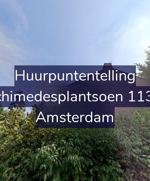 Foto gevel Huurpuntentelling voor Archimedesplantsoen 113-H, Amsterdam