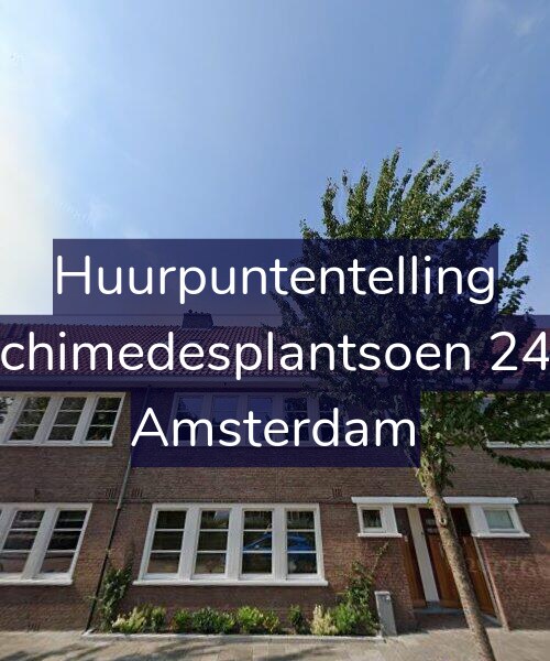 Foto gevel Huurpuntentelling voor Archimedesplantsoen 24-1, Amsterdam