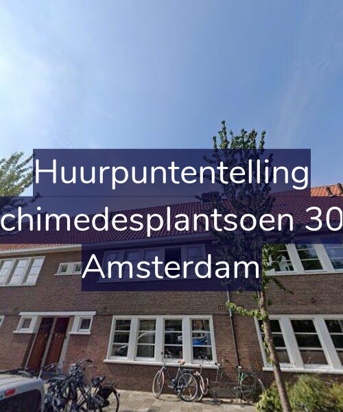 Foto gevel Huurpuntentelling voor Archimedesplantsoen 30-1, Amsterdam