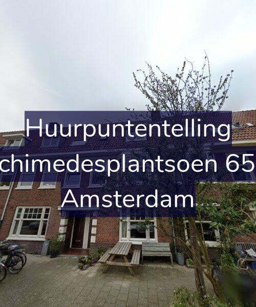 Foto gevel Huurpuntentelling voor Archimedesplantsoen 65-H, Amsterdam