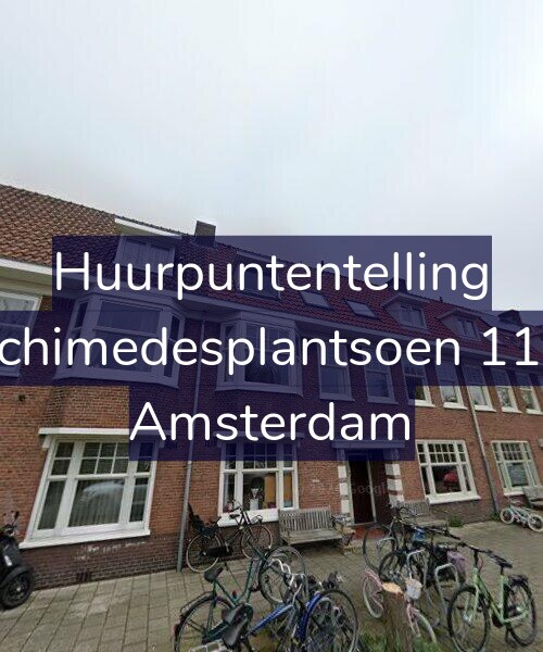 Foto gevel Huurpuntentelling voor Archimedesplantsoen 11-H, Amsterdam