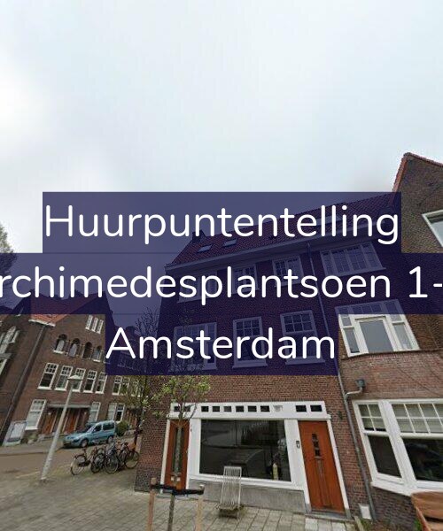 Foto gevel Huurpuntentelling voor Archimedesplantsoen 1-B, Amsterdam