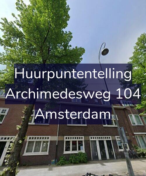 Foto gevel Huurpuntentelling voor Archimedesweg 104, Amsterdam
