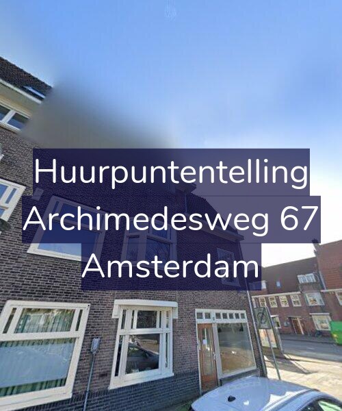 Foto gevel Huurpuntentelling voor Archimedesweg 67, Amsterdam