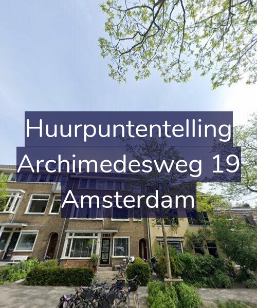 Foto gevel Huurpuntentelling voor Archimedesweg 19, Amsterdam