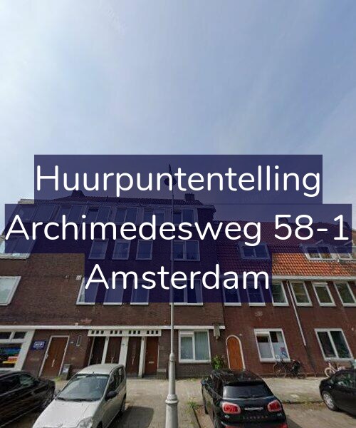 Foto gevel Huurpuntentelling voor Archimedesweg 58-1, Amsterdam