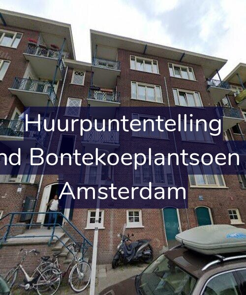 Foto gevel Huurpuntentelling voor Arend Bontekoeplantsoen 3-H, Amsterdam